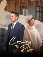 Crossing the River (2025) Crossing the River (2025)