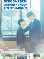 School Trip Joined A Group I m Not Close To (2025)