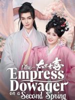 The Empress Dowager on a Second Spring (2025) The Empress Dowager on a Second Spring (2025)