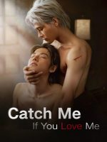 Catch Me If You Love Me (2025) Catch Me If You Love Me (2025)